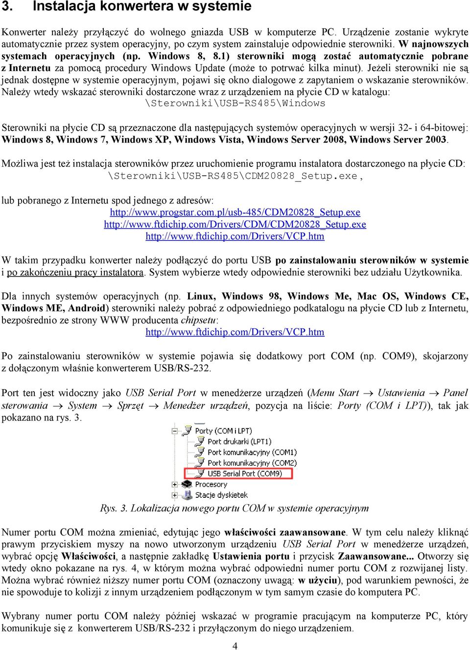 1) sterowniki mogą zostać automatycznie pobrane z Internetu za pomocą procedury Windows Update (może to potrwać kilka minut).