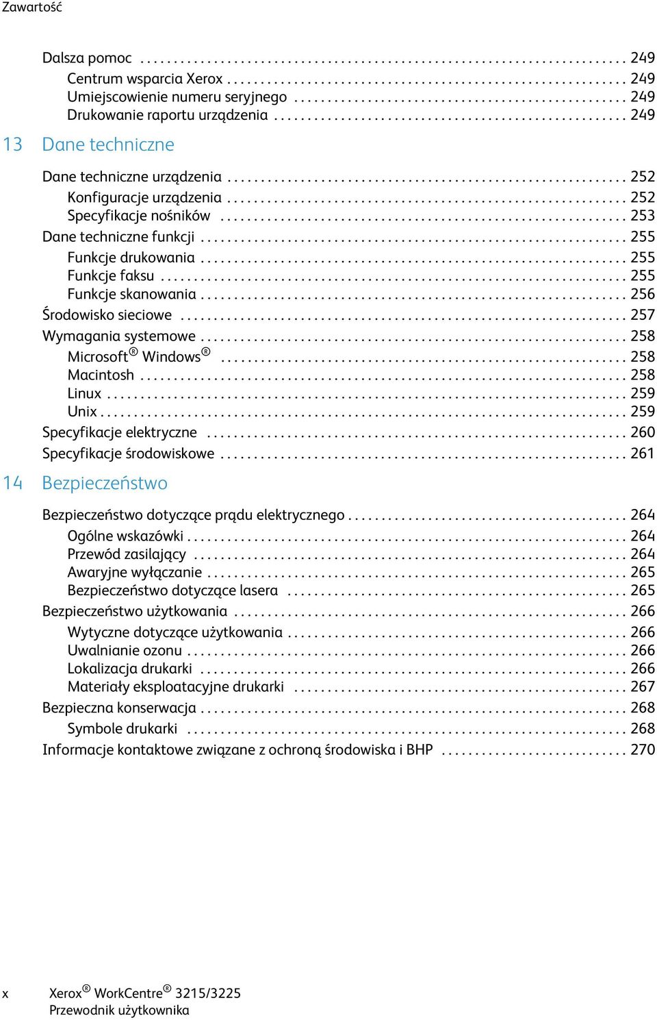 ........................................................... 252 Konfiguracje urządzenia............................................................ 252 Specyfikacje nośników.
