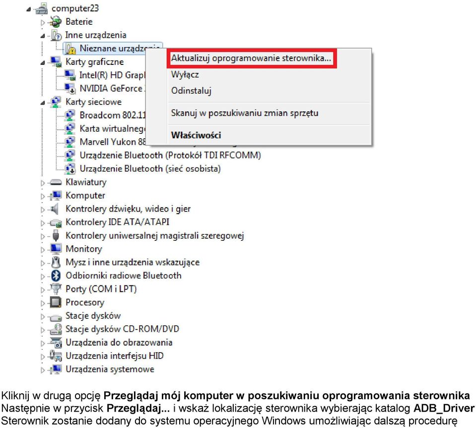 .. i wskaż lokalizację sterownika wybierając katalog ADB_Driver