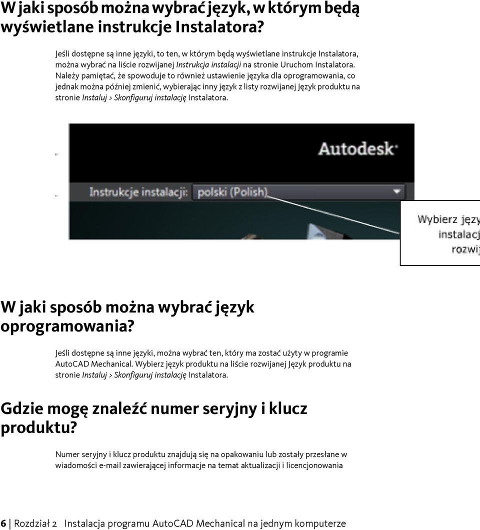 Należy pamiętać, że spowoduje to również ustawienie języka dla oprogramowania, co jednak można później zmienić, wybierając inny język z listy rozwijanej Język produktu na stronie Instaluj >