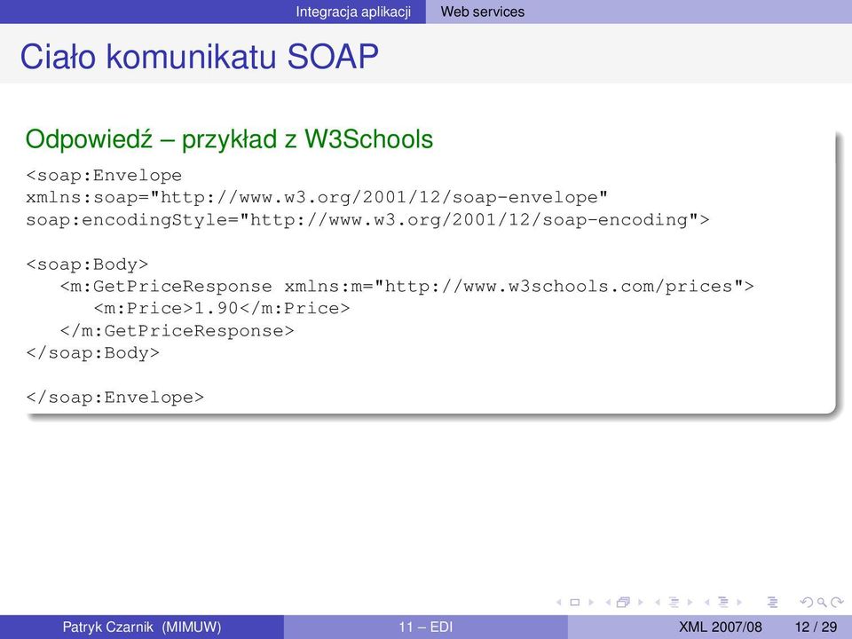 org/2001/12/soap-encoding"> <soap:body> <m:getpriceresponse xmlns:m="http://www.w3schools.