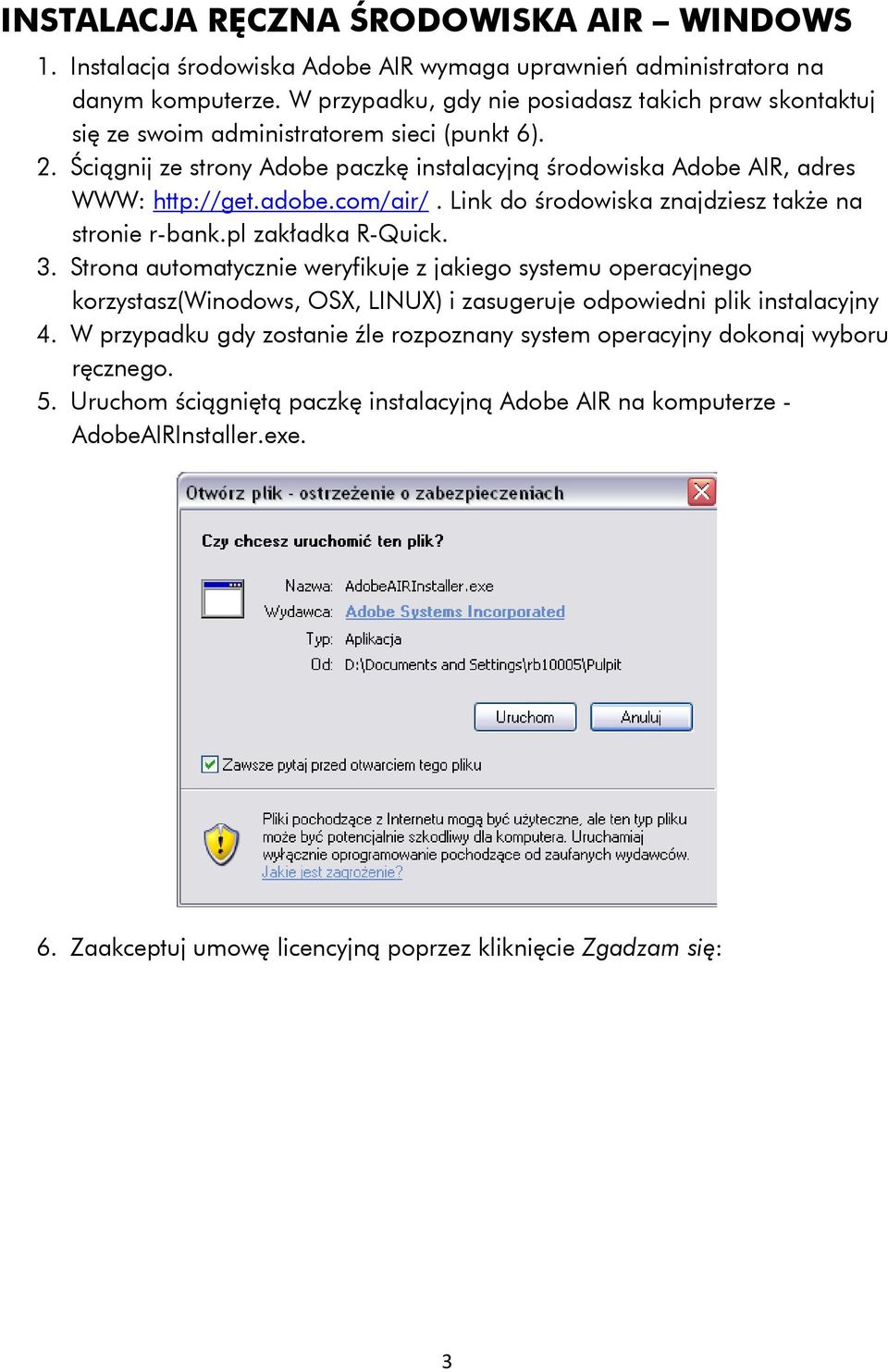 com/air/. Link do środowiska znajdziesz także na stronie r-bank.pl zakładka R-Quick. 3.