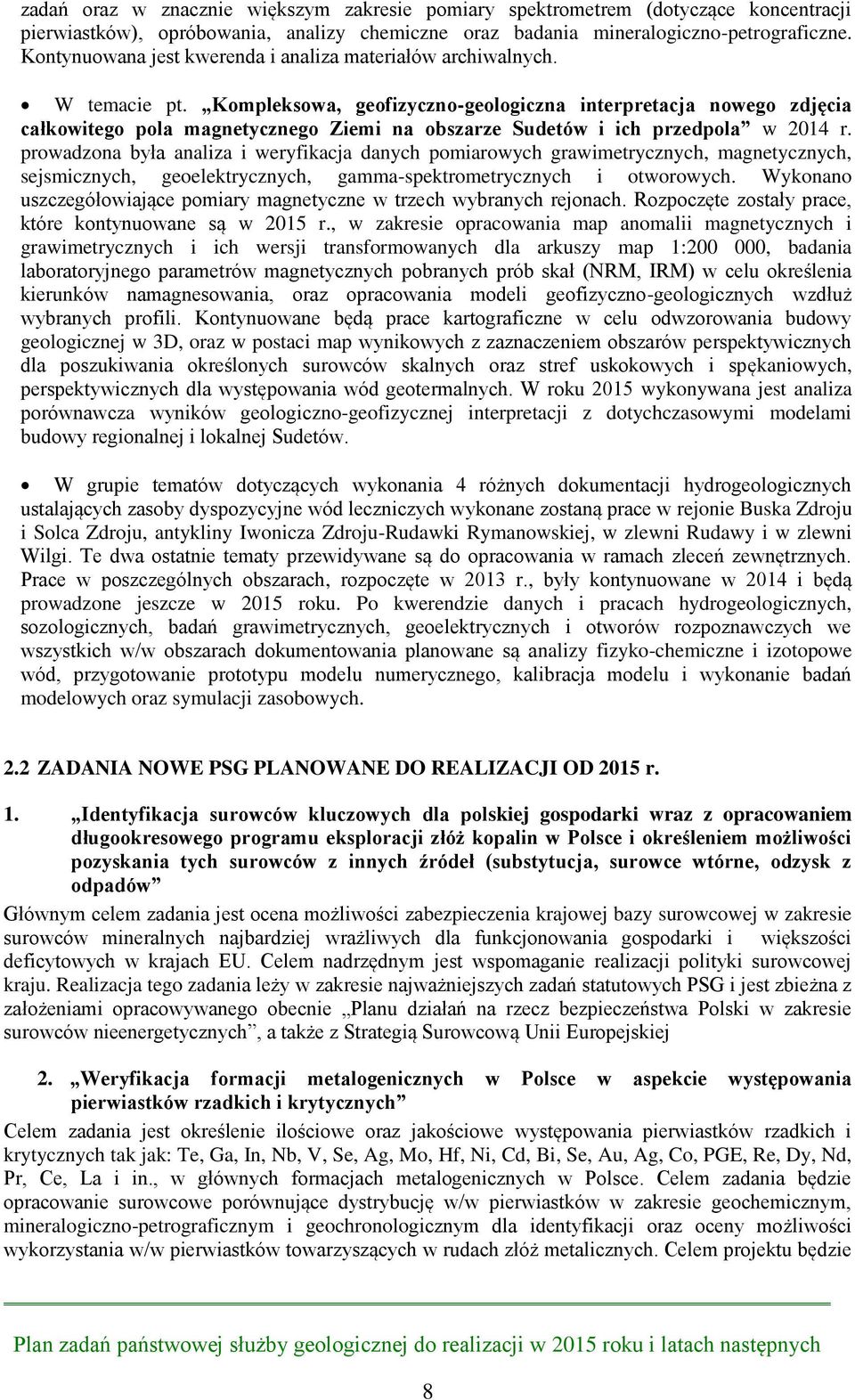 Kompleksowa, geofizyczno-geologiczna interpretacja nowego zdjęcia całkowitego pola magnetycznego Ziemi na obszarze Sudetów i ich przedpola w 2014 r.