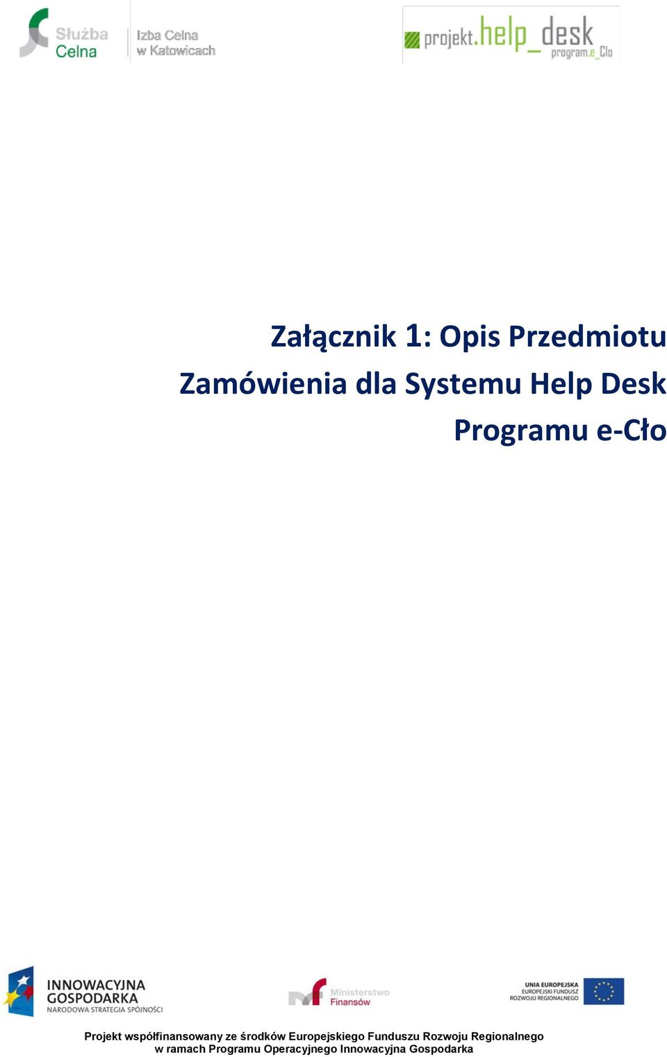 środków Europejskiego Funduszu Rozwoju Regionalnego