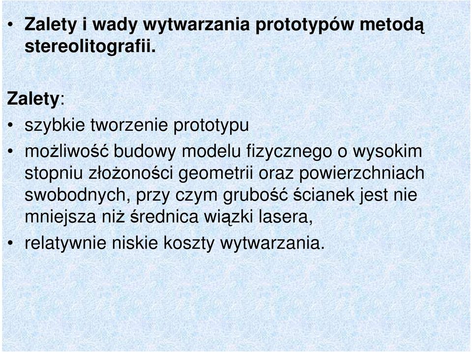 wysokim stopniu złoŝoności geometrii oraz powierzchniach swobodnych, przy