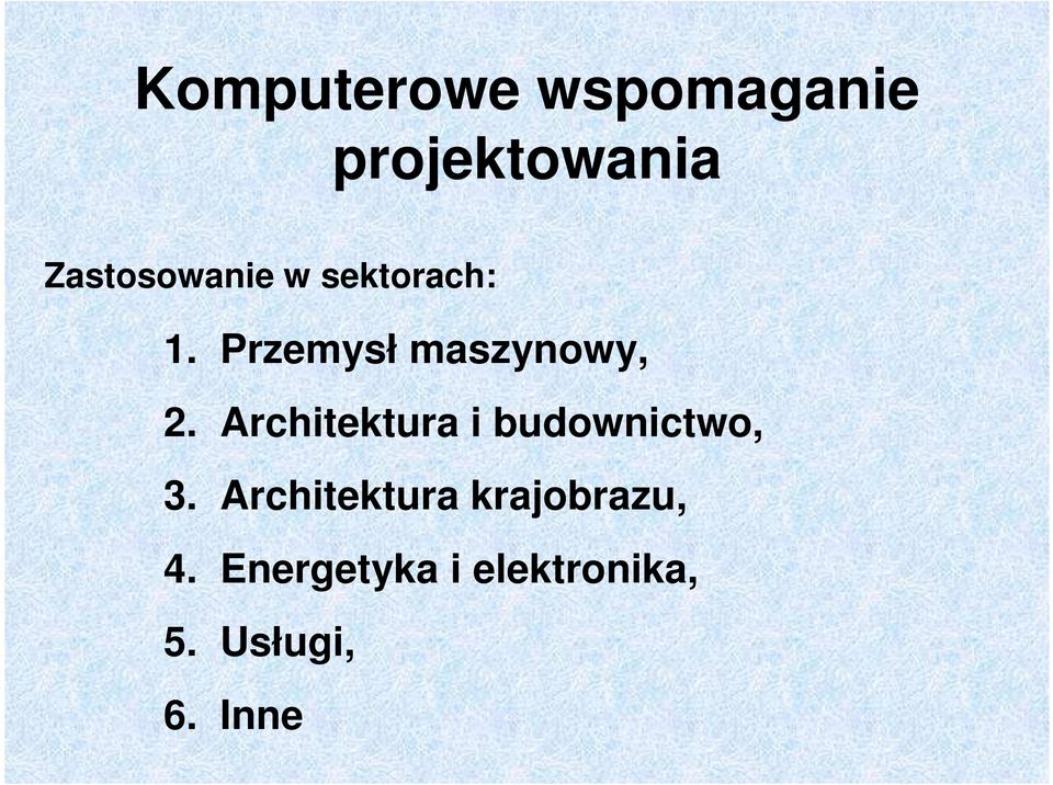 Przemysł maszynowy, 2.