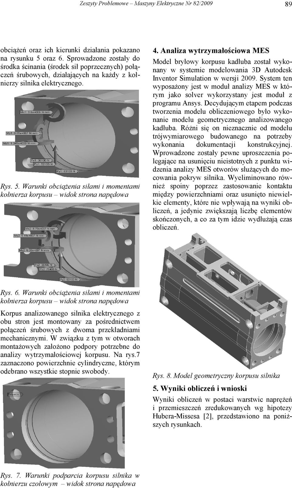 Warunki obciąŝenia siłami i momentami kołnierza korpusu widok strona napędowa 4.