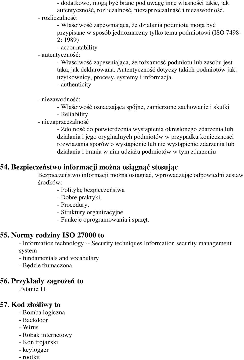 zapewniająca, że tożsamość podmiotu lub zasobu jest taka, jak deklarowana.