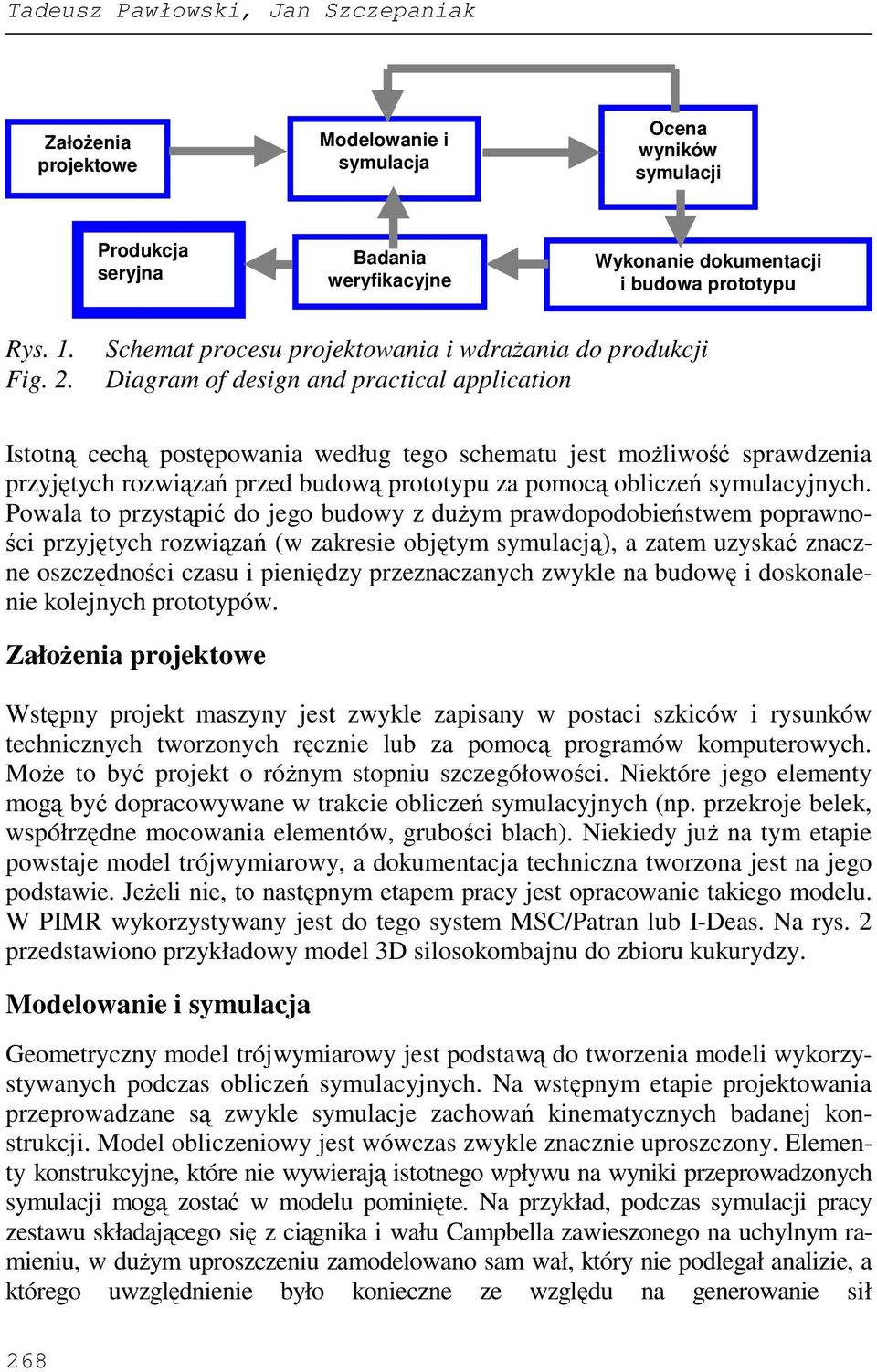 przed budową prototypu za pomocą obliczeń symulacyjnych.