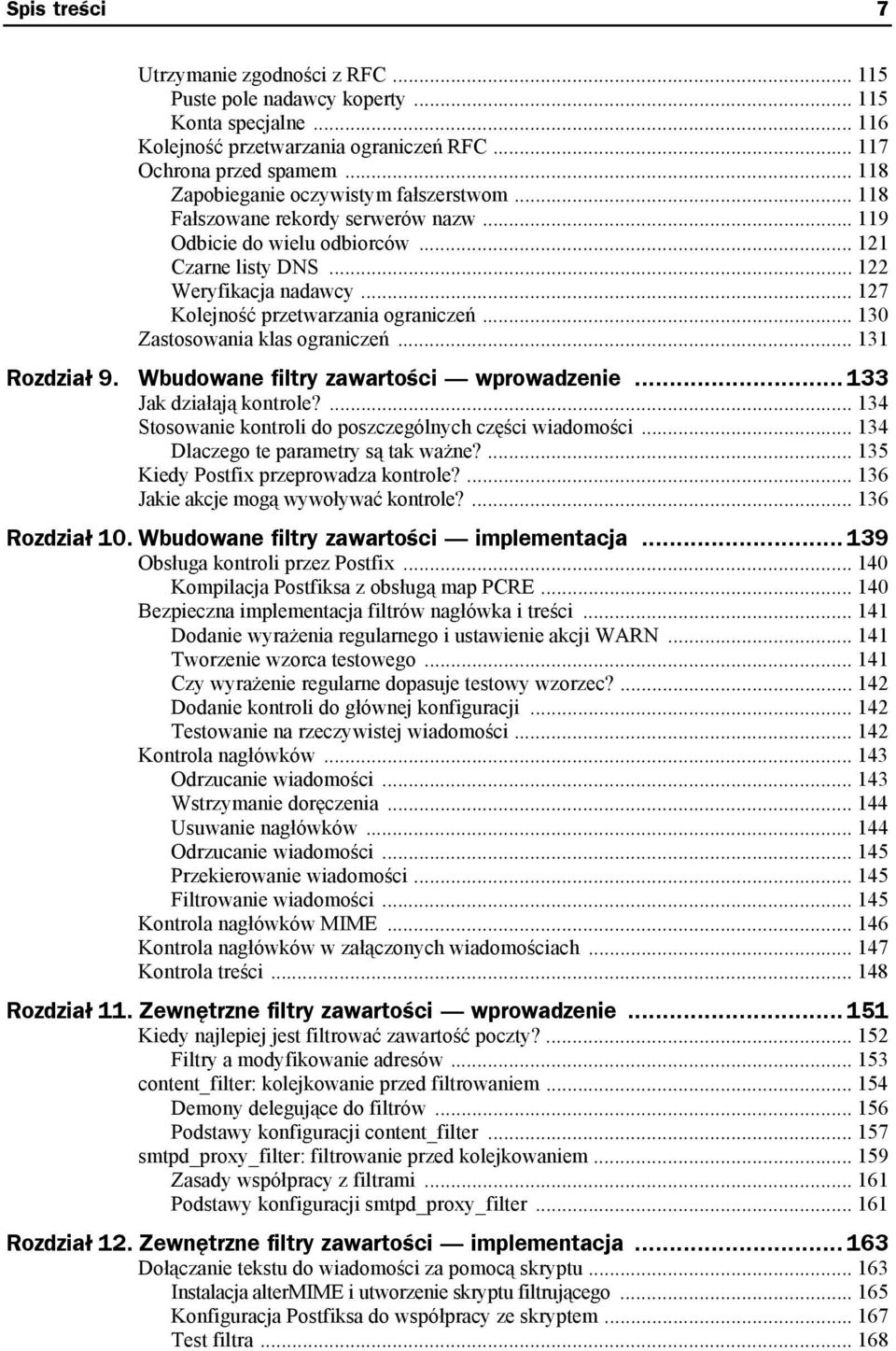 .. 127 Kolejność przetwarzania ograniczeń... 130 Zastosowania klas ograniczeń... 131 Rozdział 9. Wbudowane filtry zawartości wprowadzenie... 133 Jak działają kontrole?