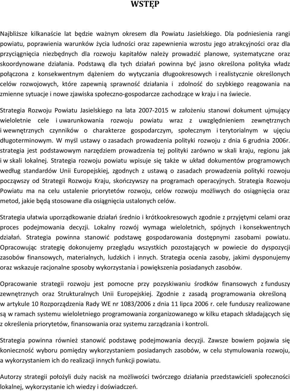 systematyczne oraz skoordynowane działania.