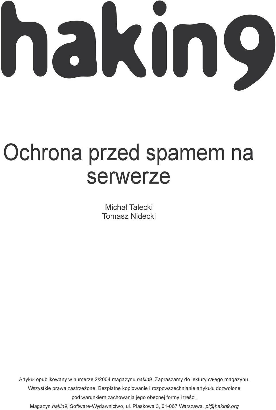 Bezpłatne kopiowanie i rozpowszechnianie artykułu dozwolone pod warunkiem zachowania jego