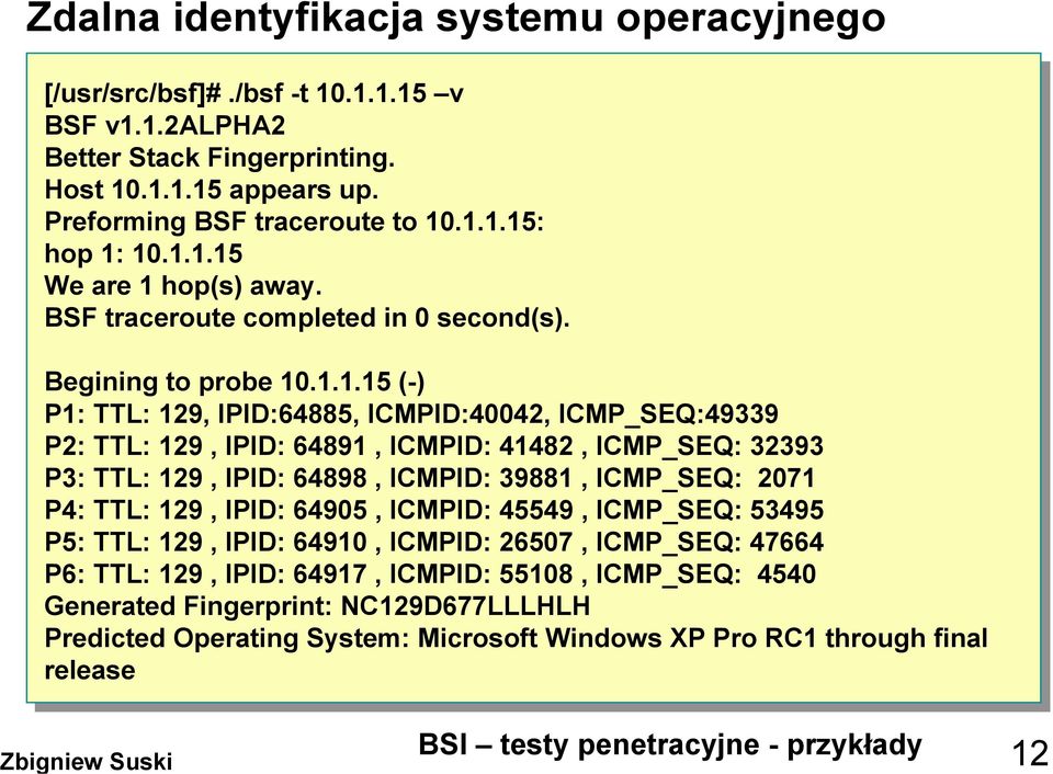 41482, ICMP_SEQ: 32393 P3: TTL: 129, IPID: 64898, ICMPID: 39881, ICMP_SEQ: 2071 P4: TTL: 129, IPID: 64905, ICMPID: 45549, ICMP_SEQ: 53495 P5: TTL: 129, IPID: 64910, ICMPID: 26507, ICMP_SEQ: 47664