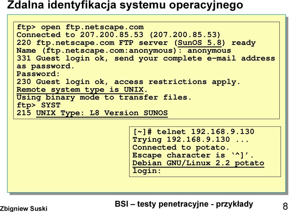 Password: 230 Guest login ok, access restrictions apply. Remote system type is UNIX. Using binary mode to transfer files.