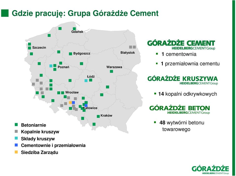kopalni odkrywkowych Katowice Kraków Betoniarnie Kopalnie kruszyw Składy