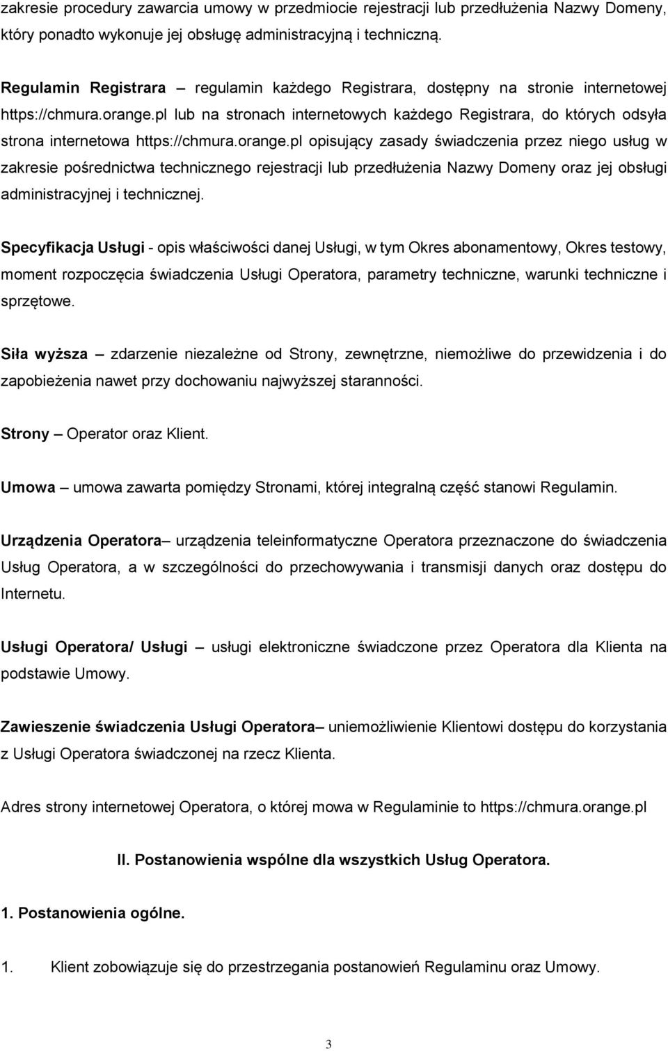 pl lub na stronach internetowych każdego Registrara, do których odsyła strona internetowa https://chmura.orange.