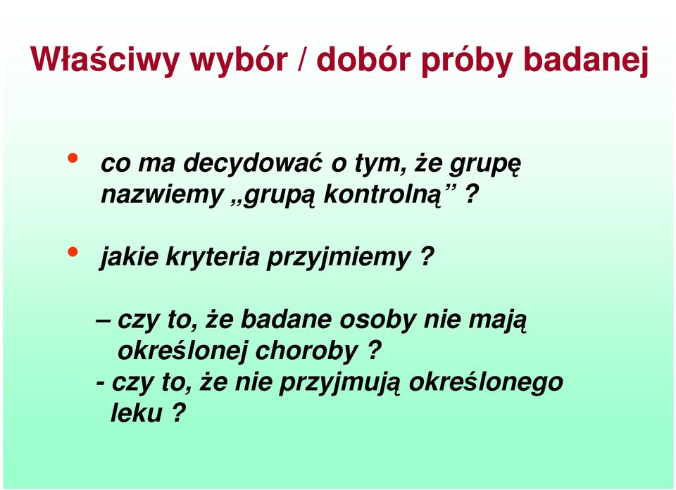 jakie kryteria przyjmiemy?