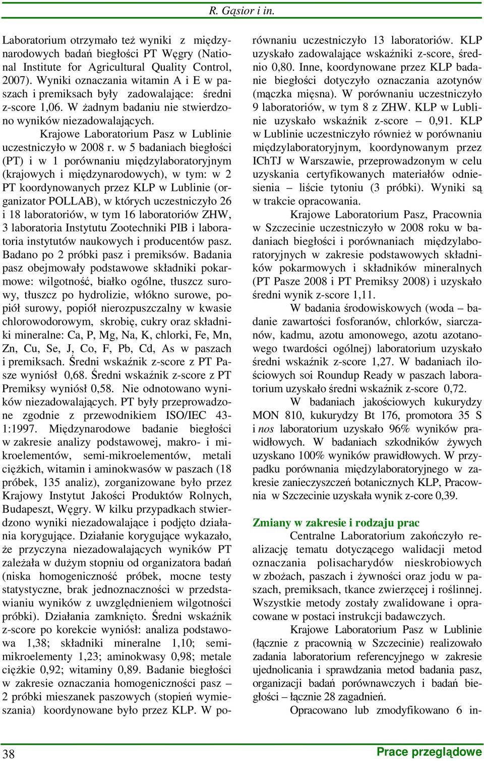 Krajowe Laboratorium Pasz w Lublinie uczestniczyło w 2008 r.