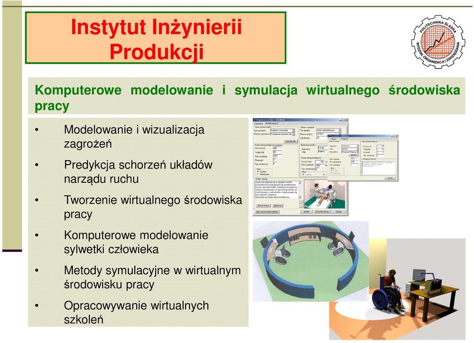 narządu ruchu Tworzenie wirtualnego środowiska pracy Komputerowe modelowanie