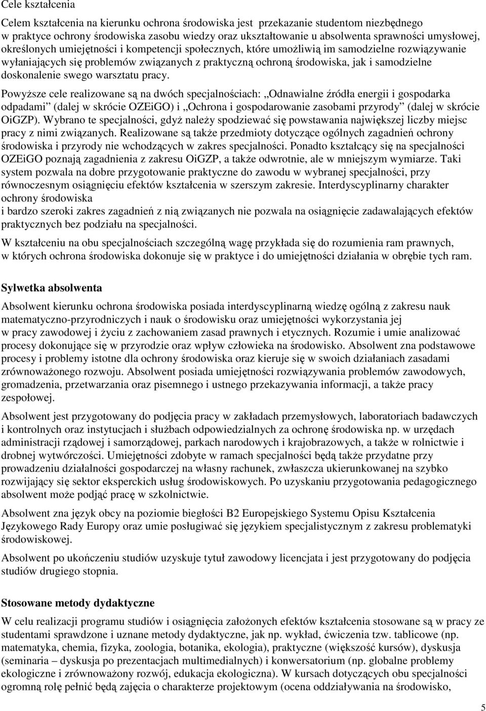 doskonalenie swego warsztatu pracy.
