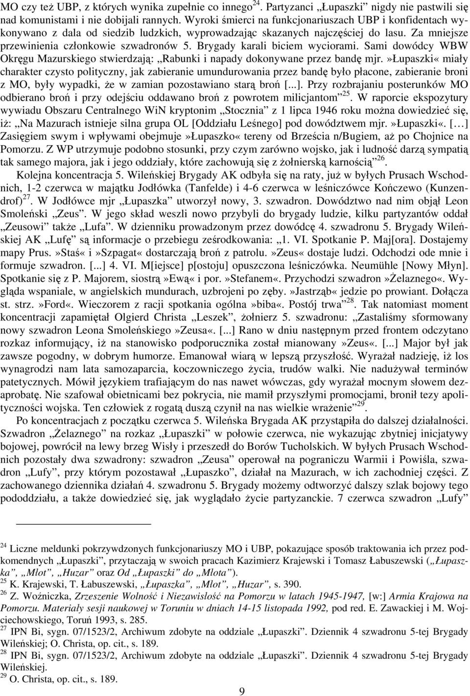 Brygady karali biciem wyciorami. Sami dowódcy WBW Okręgu Mazurskiego stwierdzają: Rabunki i napady dokonywane przez bandę mjr.