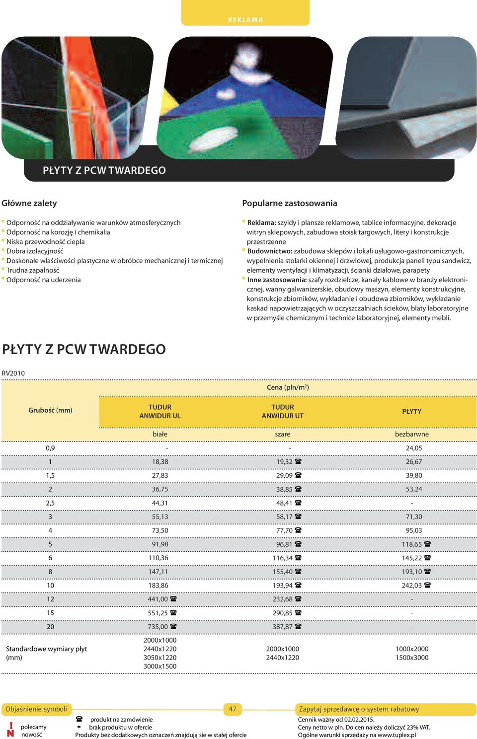 stoisk targowych, litery i konstrukcje przestrzenne Budownictwo: zabudowa sklepów i lokali usługowo-gastronomicznych, wypełnienia stolarki okiennej i drzwiowej, produkcja paneli typu sandwicz,