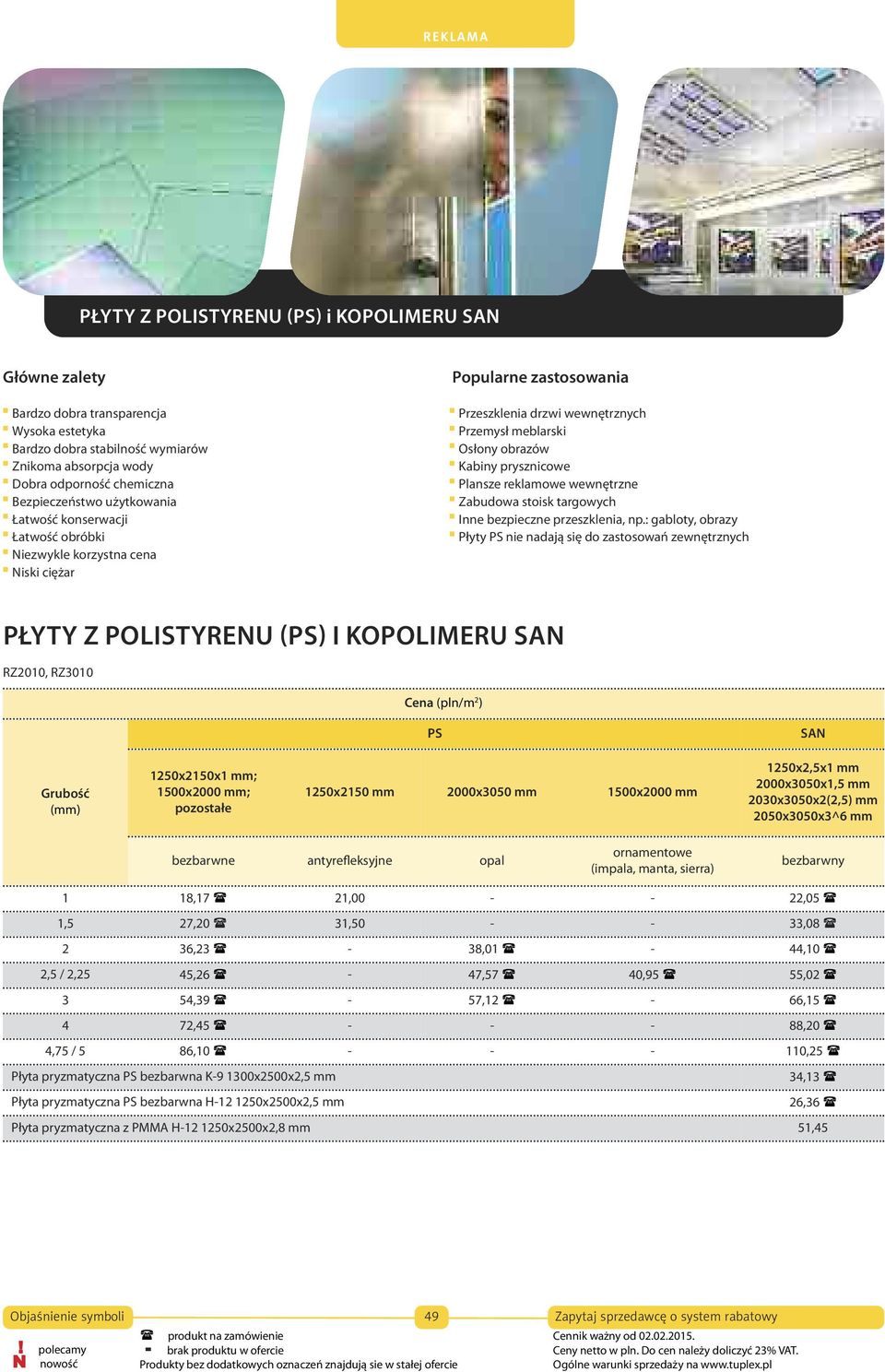 Plansze reklamowe wewnętrzne Zabudowa stoisk targowych Inne bezpieczne przeszklenia, np.