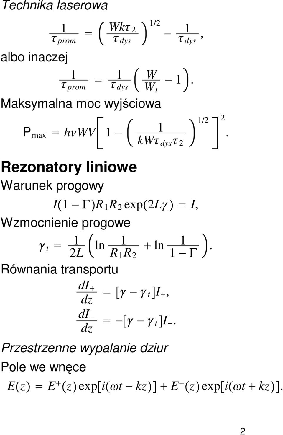 progowy 1/2 2. I1 R 1 R 2 exp2l I, Wzmocnienie progowe t 2L 1 ln 1 R 1 R 2 ln 1 1.