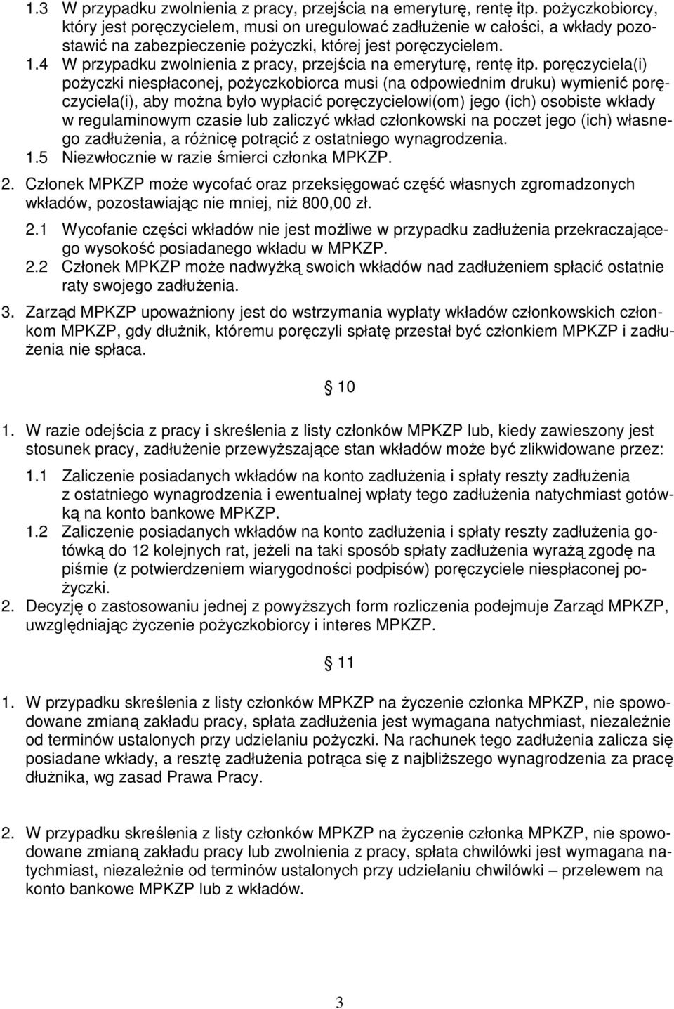 4 W przypadku zwolnienia z pracy, przejścia na emeryturę, rentę itp.