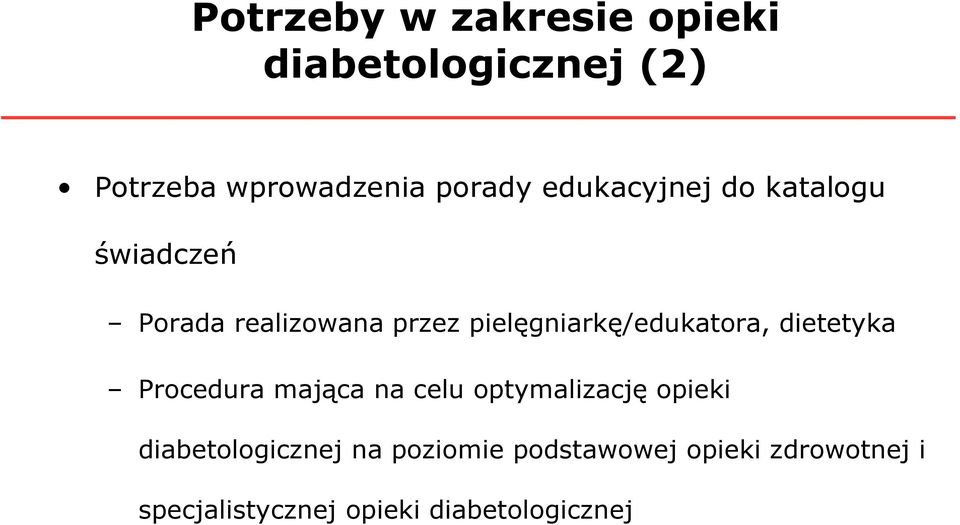 pielęgniarkę/edukatora, dietetyka Procedura mająca na celu optymalizację opieki