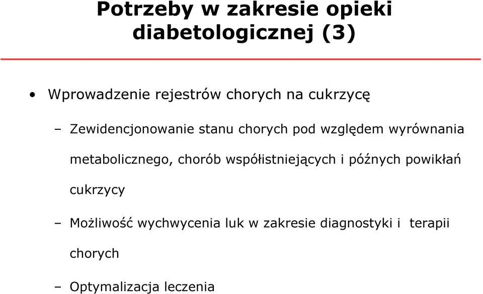 metabolicznego, chorób współistniejących i późnych powikłań cukrzycy