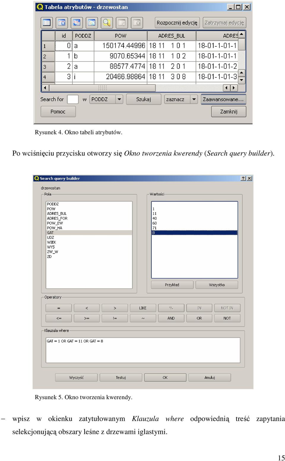 query builder). Rysunek 5. Okno tworzenia kwerendy.