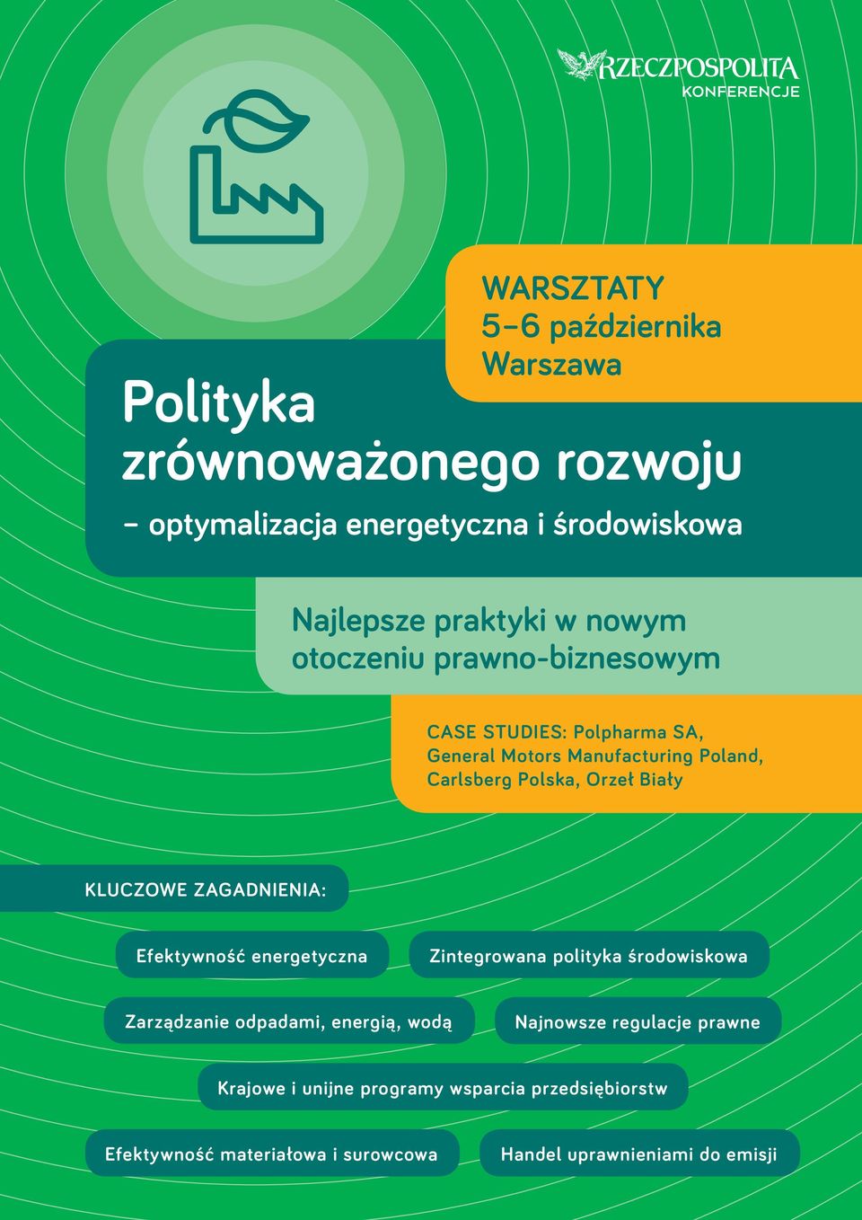 KLUCZOWE ZAGADNIENIA: Efektywność energetyczna Zintegrowana polityka środowiskowa Zarządzanie odpadami, energią, wodą Najnowsze