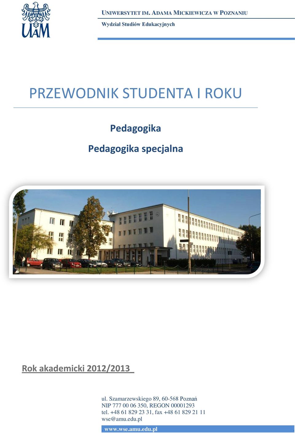 I ROKU Pedagogika Pedagogika specjalna Rok akademicki 2012/2013_ ul.