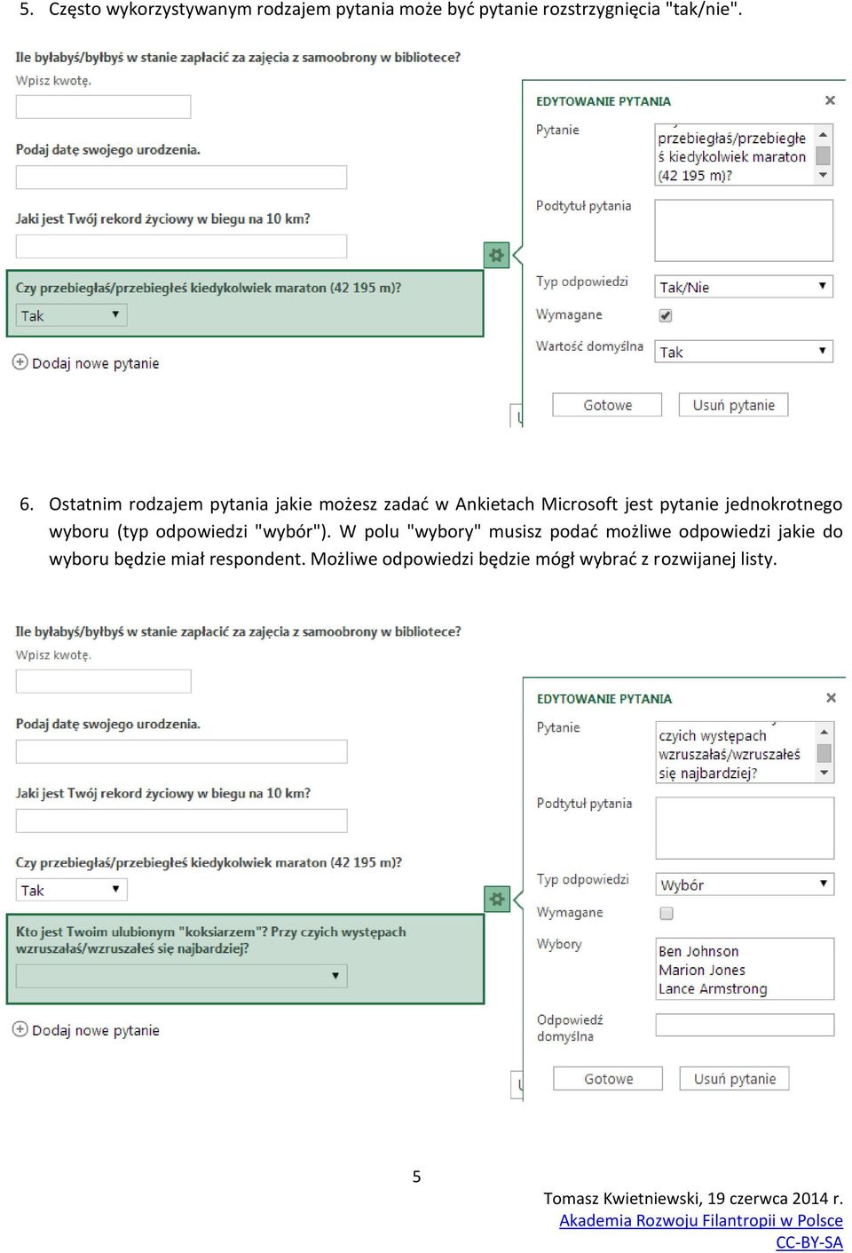 jednokrotnego wyboru (typ odpowiedzi "wybór").