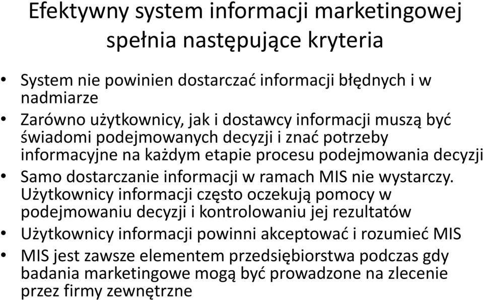 informacji w ramach MIS nie wystarczy.