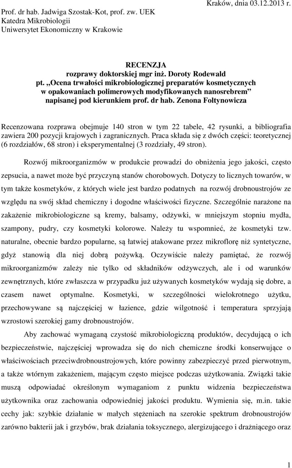 Kraków, dnia r. Prof. dr hab. Jadwiga Szostak-Kot, prof. zw. UEK Katedra  Mikrobiologii Uniwersytet Ekonomiczny w Krakowie - PDF Free Download