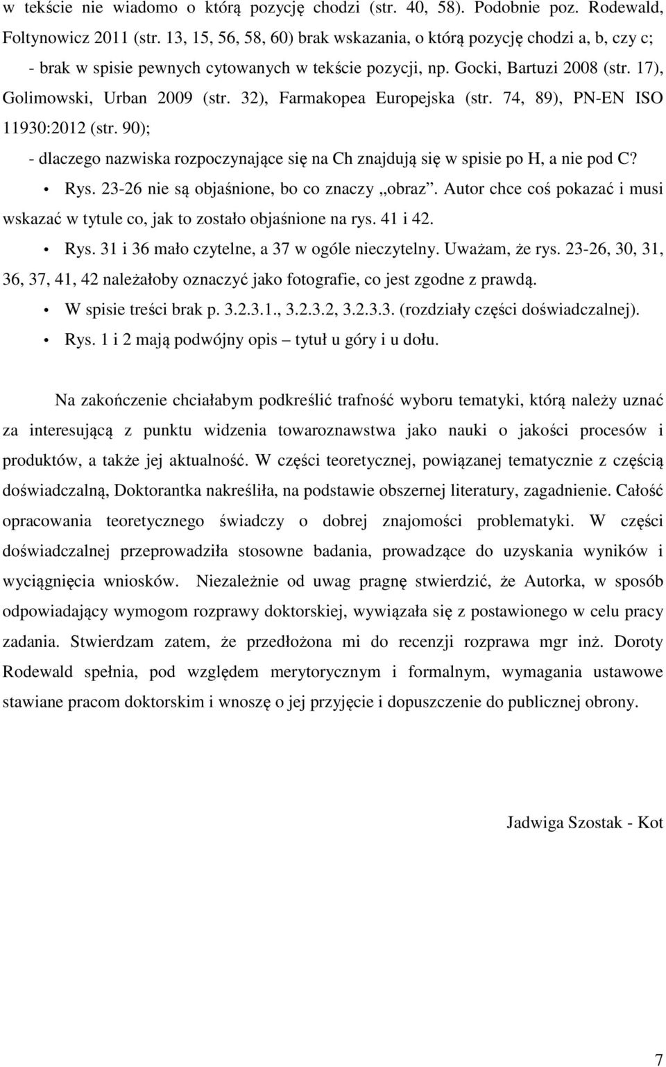 32), Farmakopea Europejska (str. 74, 89), PN-EN ISO 11930:2012 (str. 90); - dlaczego nazwiska rozpoczynające się na Ch znajdują się w spisie po H, a nie pod C? Rys.