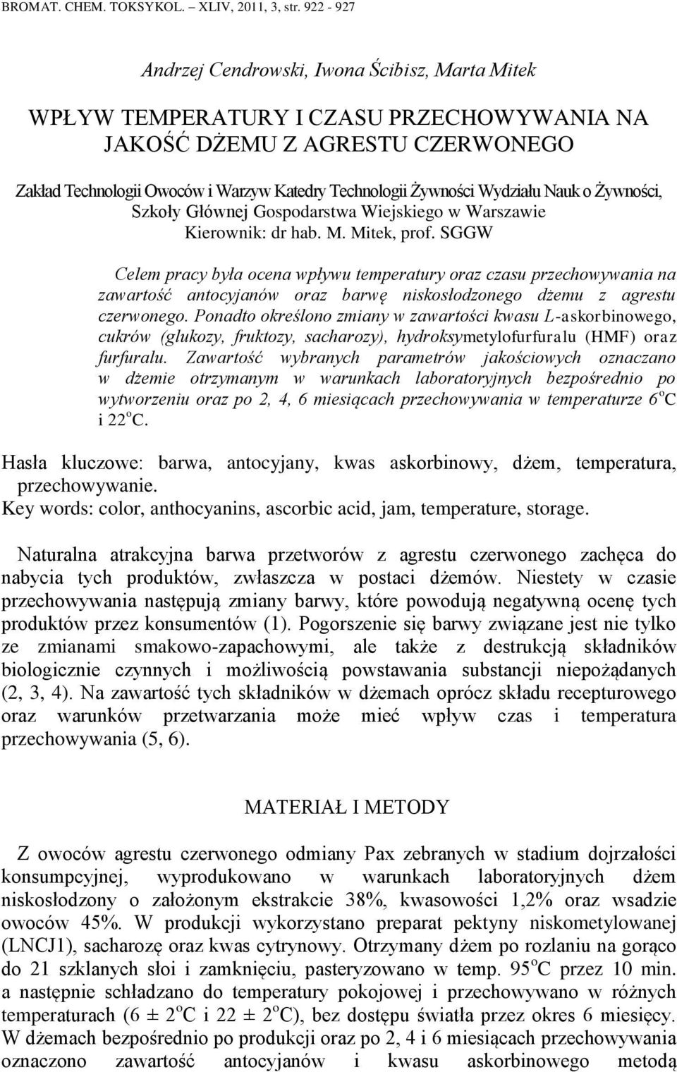 Wydziału Nauk o Żywności, Szkoły Głównej Gospodarstwa Wiejskiego w Warszawie Kierownik: dr hab. M. Mitek, prof.