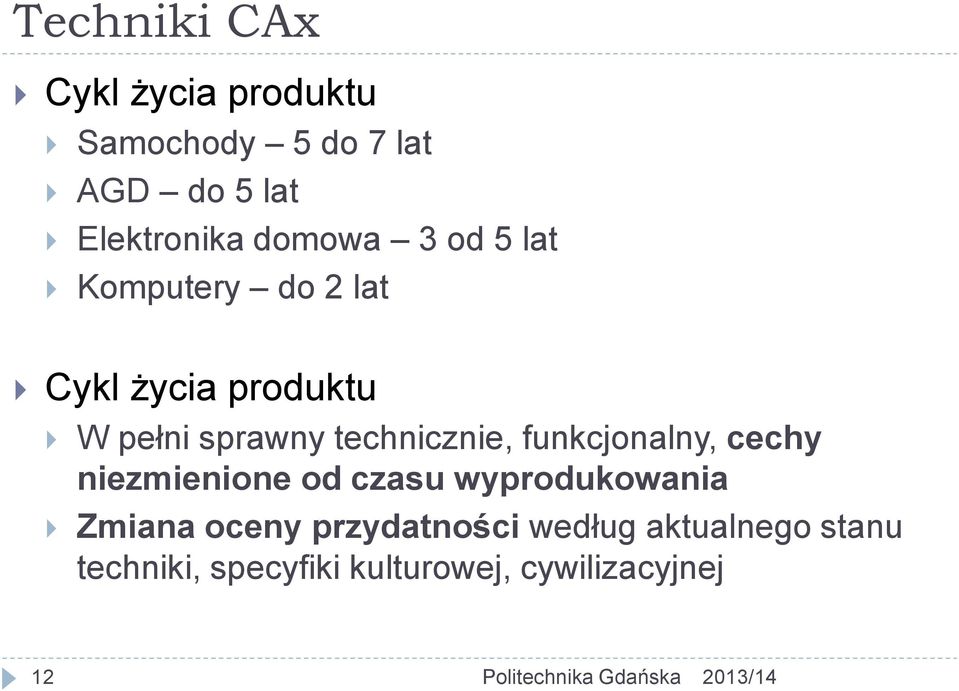 funkcjonalny, cechy niezmienione od czasu wyprodukowania Zmiana oceny