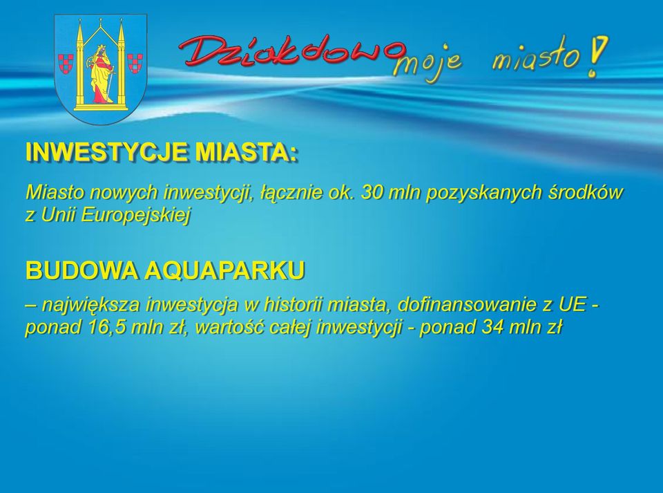 AQUAPARKU największa inwestycja w historii miasta,