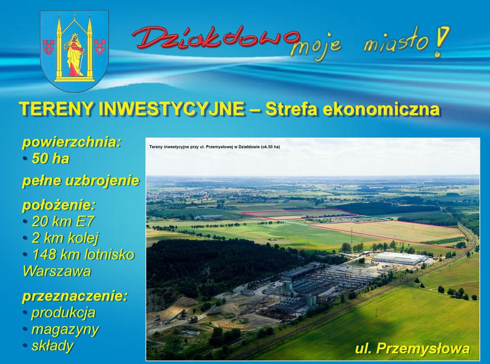 położenie: 20 km E7 2 km kolej 148 km lotnisko