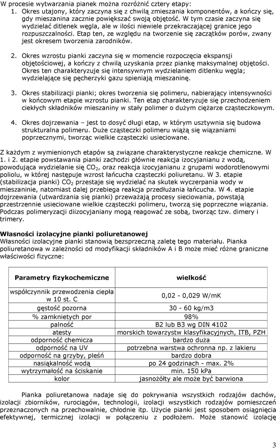 Etap ten, ze względu na tworzenie się zaczątków porów, zwany jest okresem tworzenia zarodników. 2.