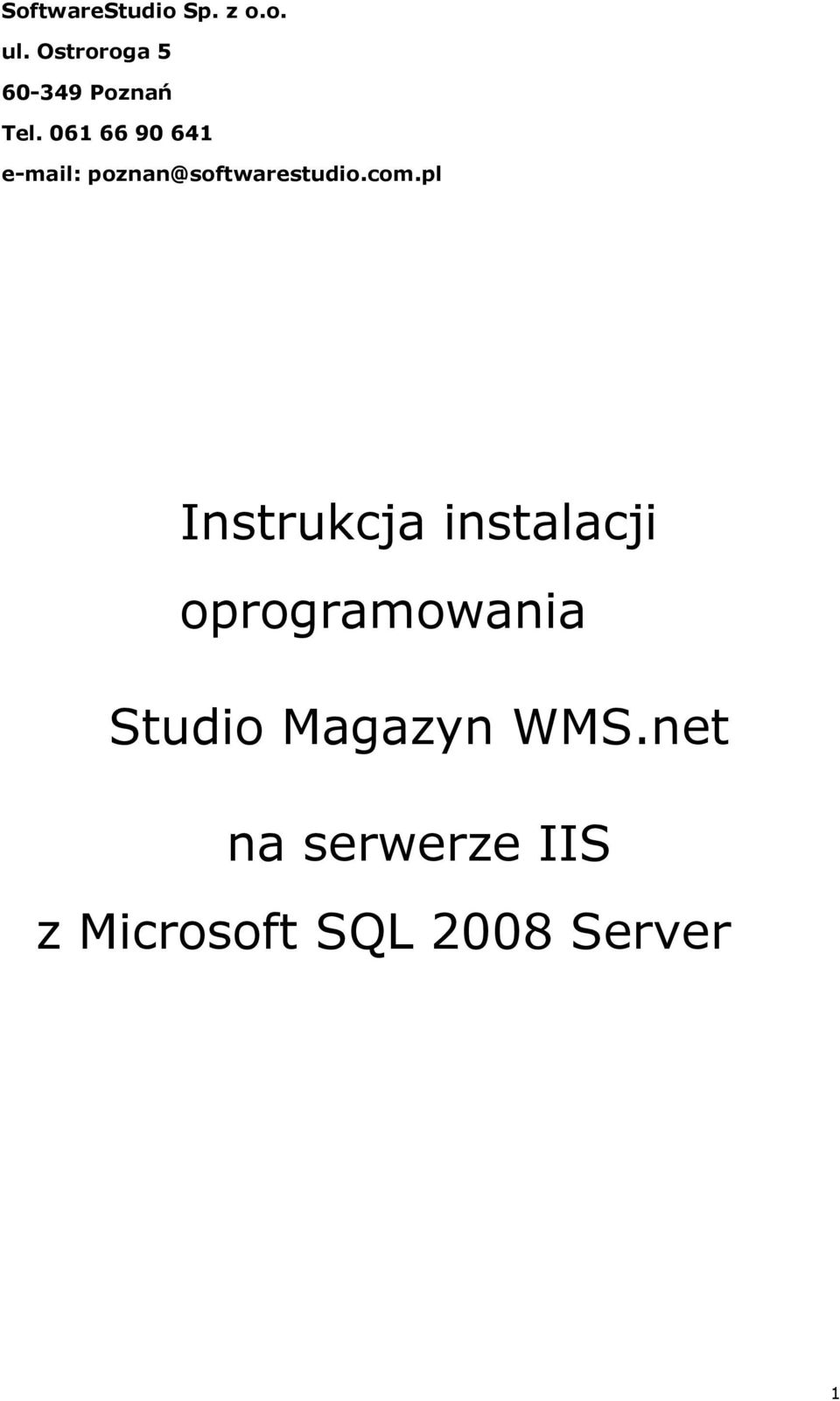 061 66 90 641 e-mail: poznan@softwarestudio.com.