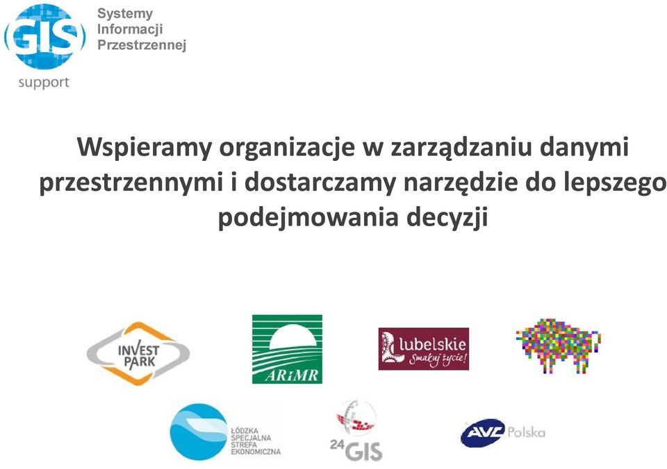 przestrzennymi i dostarczamy