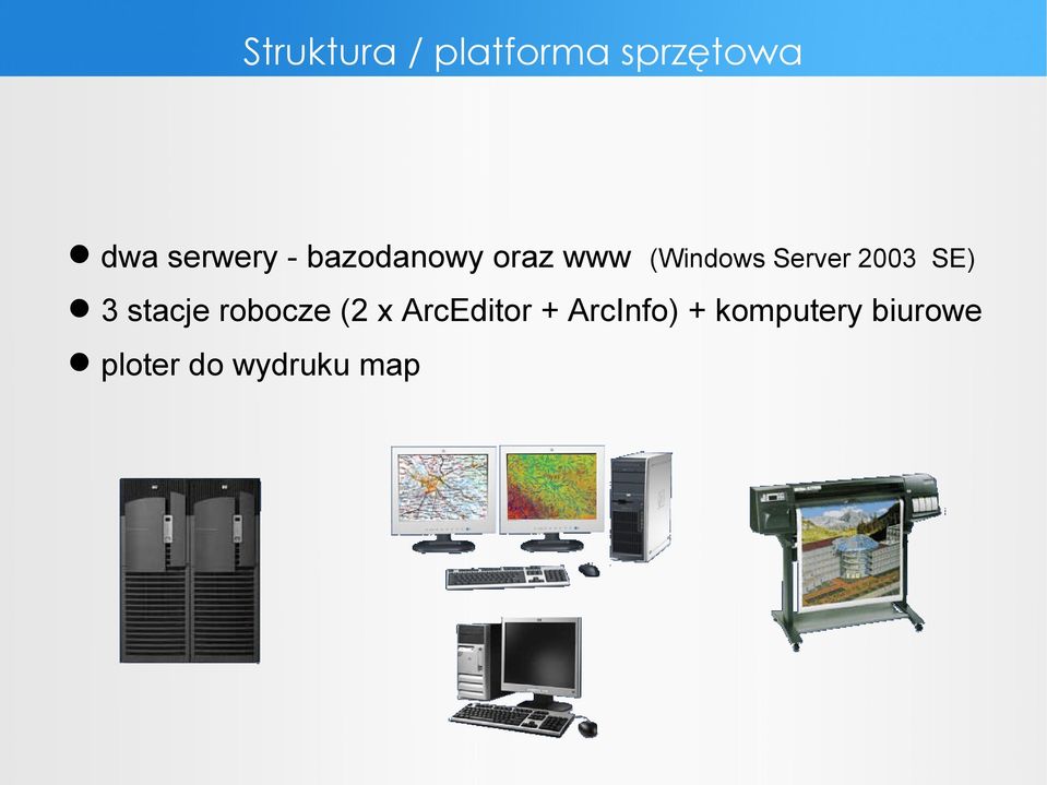 SE) 3 stacje robocze (2 x ArcEditor +