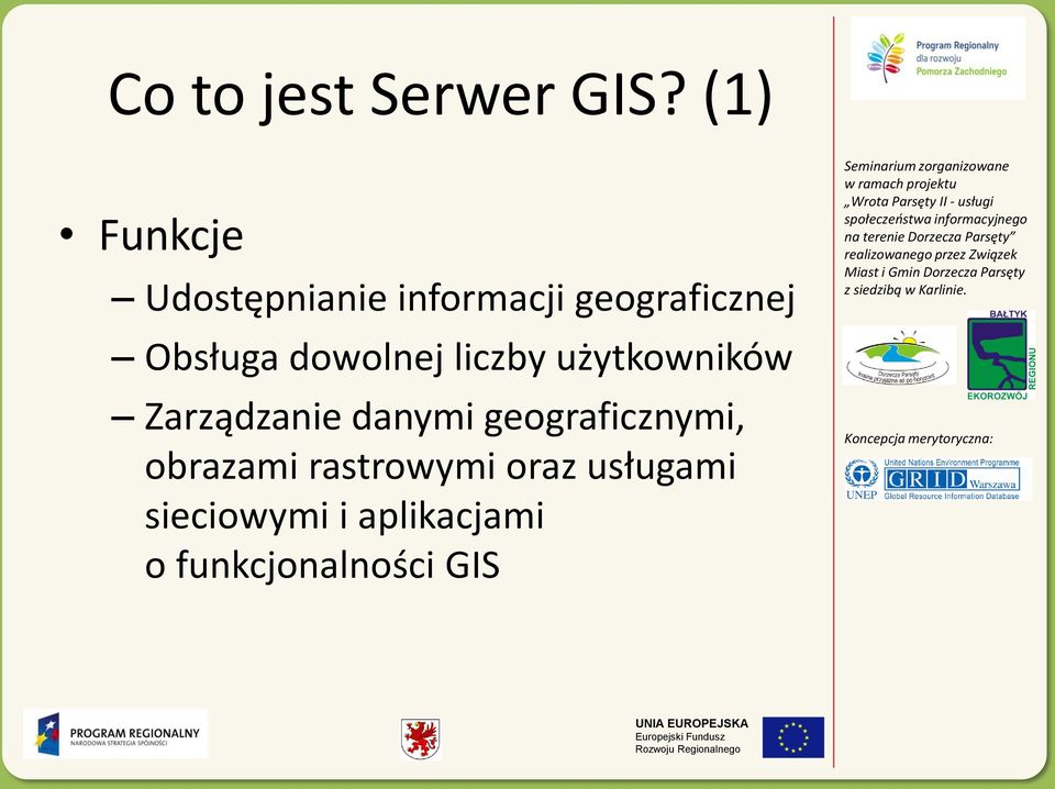 Obsługa dowolnej liczby użytkowników Zarządzanie danymi