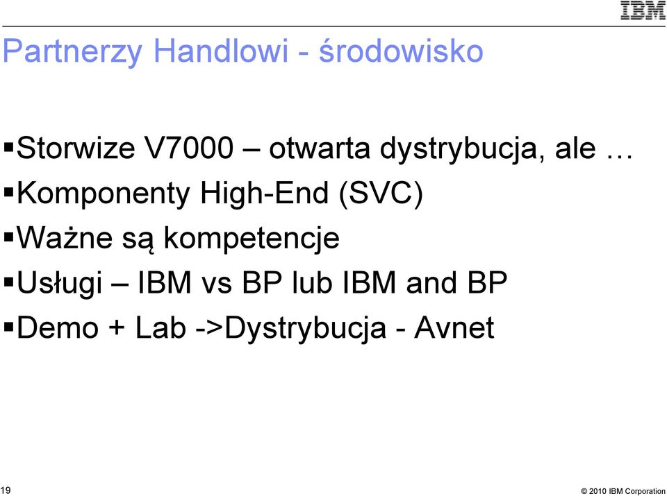 (SVC) Ważne są kompetencje Usługi IBM vs BP