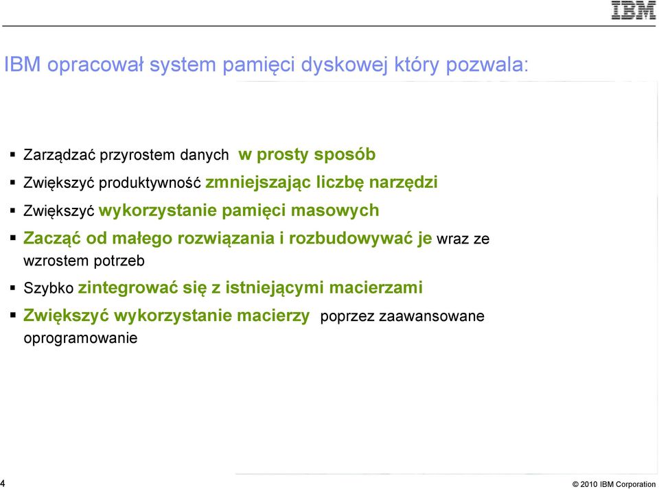 masowych Zacząć od małego rozwiązania i rozbudowywać je wraz ze wzrostem potrzeb Szybko