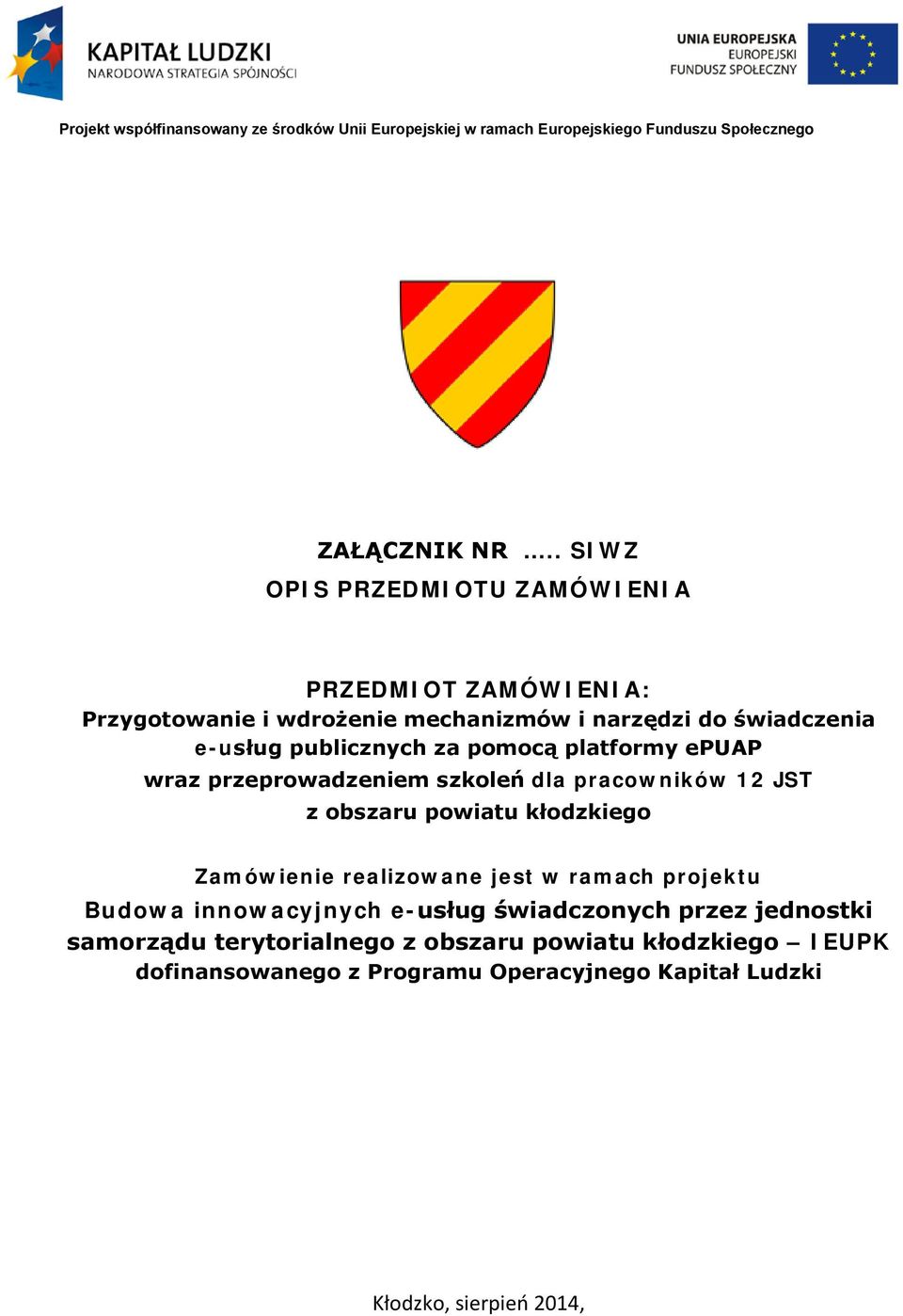 e-usług publicznych za pomocą platformy epuap wraz przeprowadzeniem szkoleń dla pracowników 12 JST z obszaru powiatu